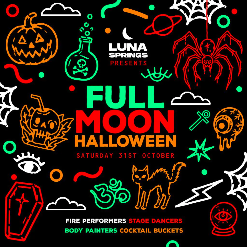 Full Moon Halloween :: Luna Springs :: Saturday 31st October at Luna Springs Digbeth 