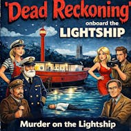 Dead Reckoning at Lightship John Sebastian