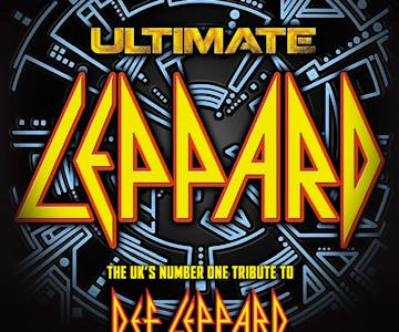 Ultimate Leppard-The UK's No 1 Tribute to Def Leppard