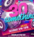 30 Something Disco (Over 30)