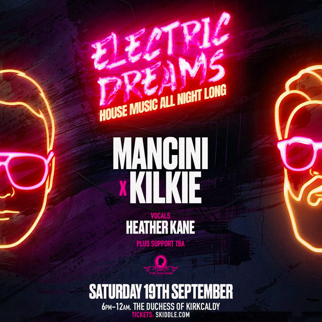 Electric Dreams - Saturday 15th Sept at The Duchess Of Kirkcaldy