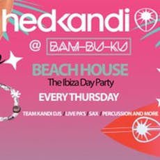Hedkandi Present The Ibiza Day Party @ Bam Bu ku : Ibiza : 20/06 at Bam Bu Ku