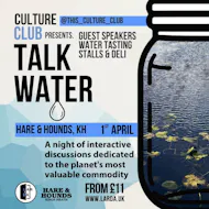 Culture Club presents, Talk Water at Hare And Hounds Kings Heath