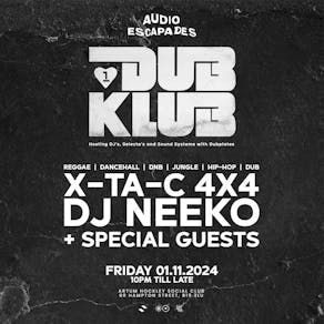 Audio Escapades: DUB KLUB | X-Ta-C 4x4