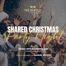 Shared Christmas Party Night at The Bentley