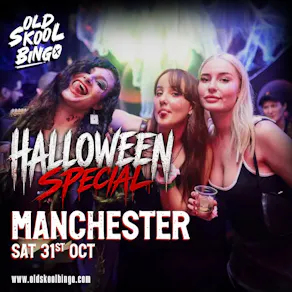 Old Skool Bingo Sat 31st October Manchester Halloween special