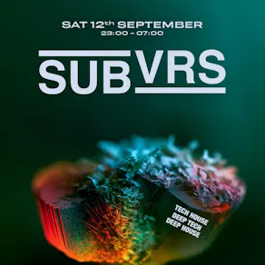 Egg LDN Pres: SUBVRS - Tech House, Deep Tech & Deep House