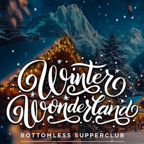 Winter Wonderland Bottomless Supper Club - Hitchin