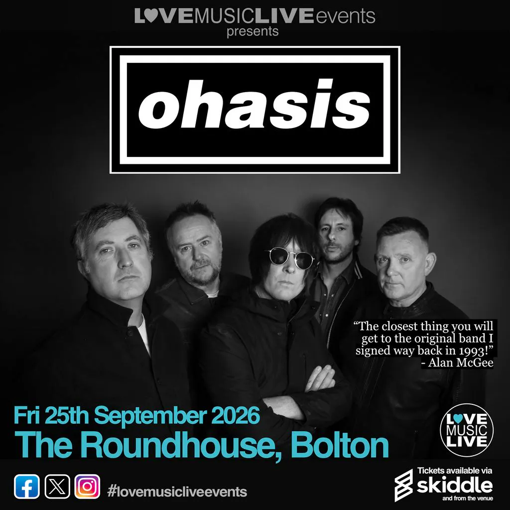OHASIS -Bolton -Tribute -The Roundhouse - Fri 25th Sept at The Roundhouse