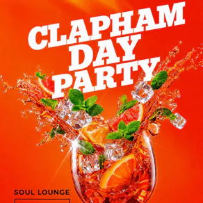Clapham Day Party (£5 B4 6PM With A Ticket)