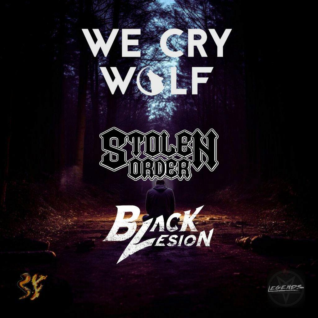 We Cry Wolf Live at Legends with Stolen Order + Black Lesion Tickets