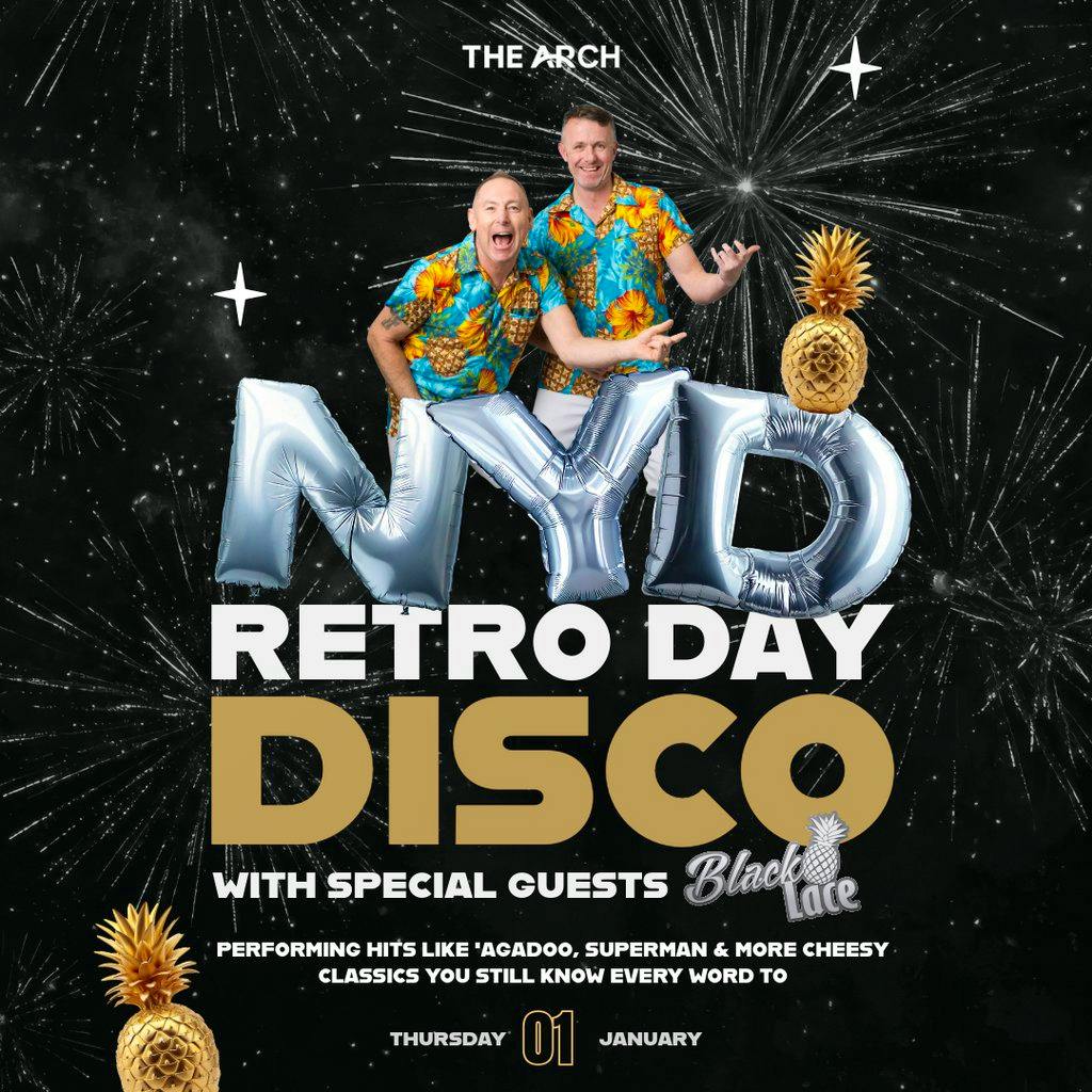 The Arch NYD Retro Day Disco with Black Lace at The Arch Bar And Nightclub