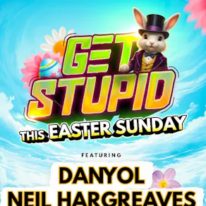"Get stupid" Easter Sunday special