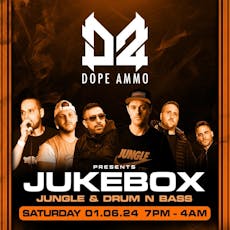 DOPE AMMO Presents JUKEBOX JUNGLE & DRUM N BASS at Babas Bar Colchester