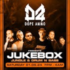DOPE AMMO Presents JUKEBOX JUNGLE & DRUM N BASS