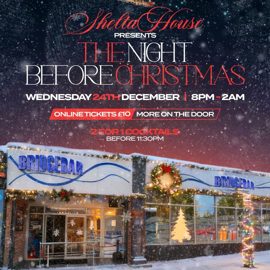 Sheltahouse Presents - The Night Before Christmas at Bridgebar Beckenham
