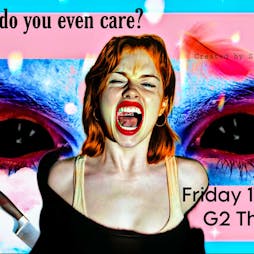 Why do you even care? Tickets | The Arts Centre   The City Of Liverpool College Liverpool  | Fri 17th May 2024 Lineup