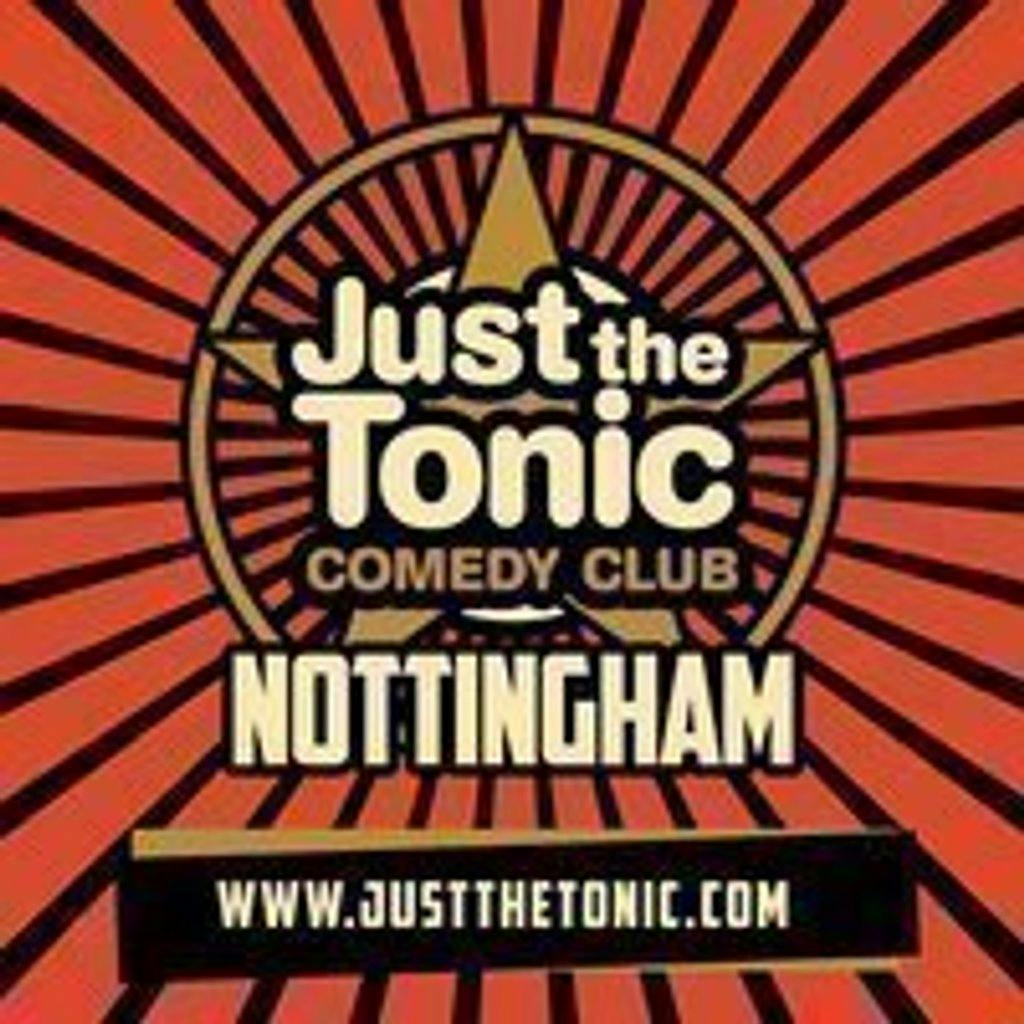 Just the Tonic Comedy Club - Nottingham - 9 O'Clock Show | Just The ...