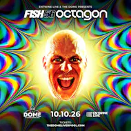 The Dome Presents: Fish56Octagon at The Dome At Grand Central Hall