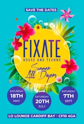Fixate Summer All Dayers Tickets | Lo Lounge  Heol Porth Teigr  | Sat 20th July 2024 Lineup