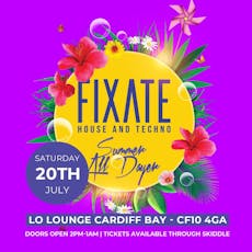 Fixate Summer All Dayers - July 20th at Lo Lounge