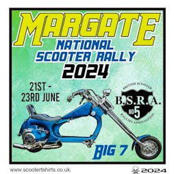 The B.S.R.A. Big 7 National Scooter Rally 2024 Tickets | Dreamland Margate, Kent  | Fri 21st June 2024 Lineup