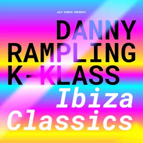 Danny Rampling & K-Klass Ibiza Classics