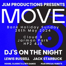 JLM Productions Presents - MOVE Tickets | Cloud 9 Hemel Hempstead  | Sun 26th May 2024 Lineup