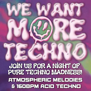 We Want More Techno
