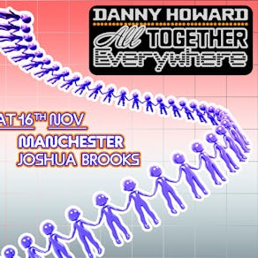 Danny Howard: All Together Everywhere at Joshua Brooks