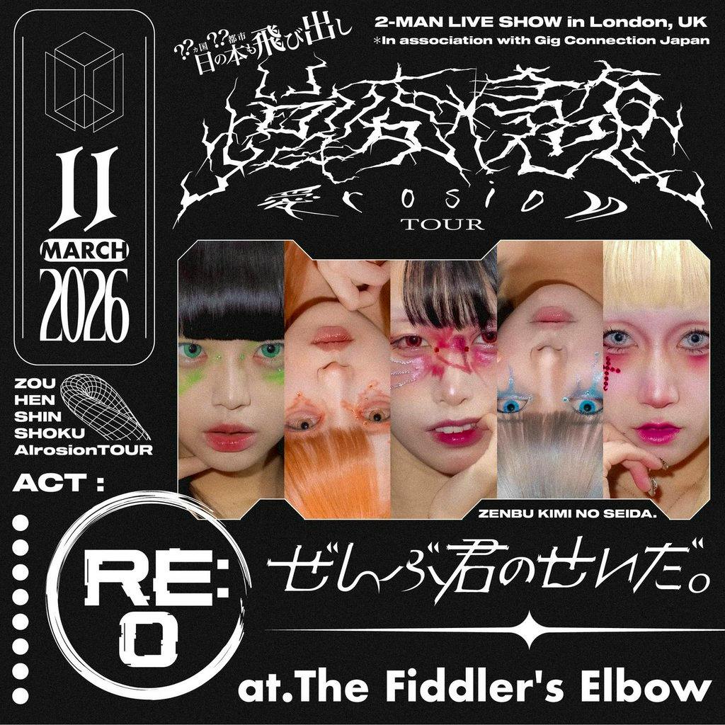 Zenbu Kimi no Sei da and Re:O live in London, 11th March at The Fiddlers Elbow