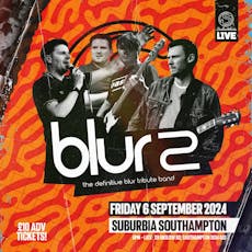Blur2 at Suburbia Southampton