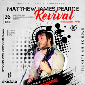 Big Condo Records Presents Matthew James Pearce - Revival Launch