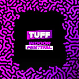 TUFF Indoor Festival MR VIRGO + DEVILMAN Tickets | Tunnel Nightclub Nottingham   | Sat 4th February 2023 Lineup