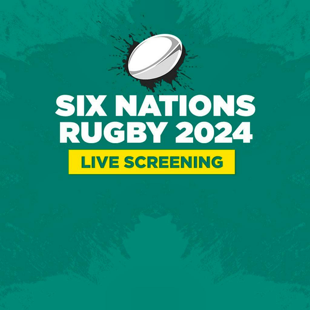 Six Nations Live Screening Italy vs England Vauxhall Food And Beer