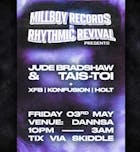 Rhythmic x Millboy Presents: Jude Bradshaw & Tais Toi