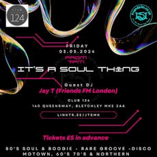 It's A Soul Thing! at Club 124