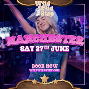 Wild Wild Step Sat 27th June Manchester