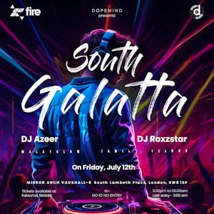 SOUTH GALATTA - London's biggest South Indian party.