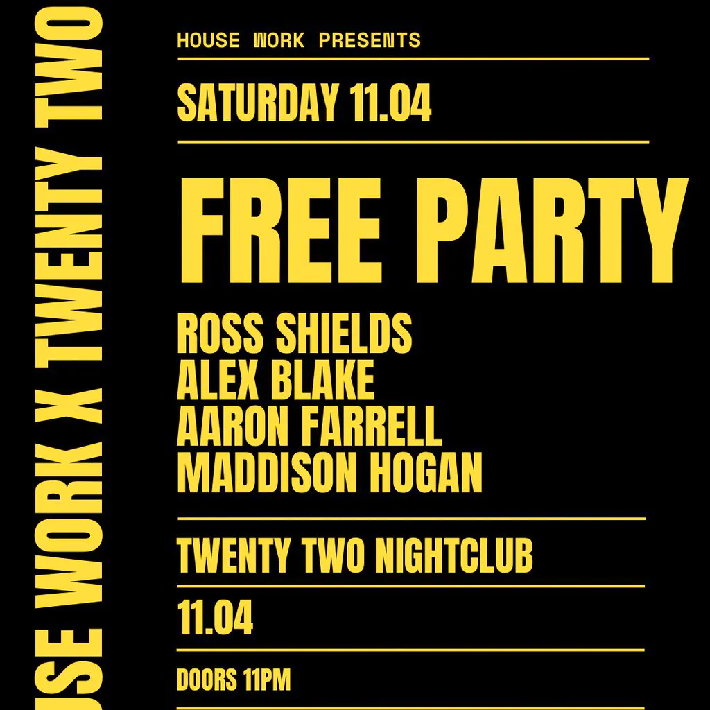 House Work presents Twenty Two | 11.04 at Twenty Two Night Club
