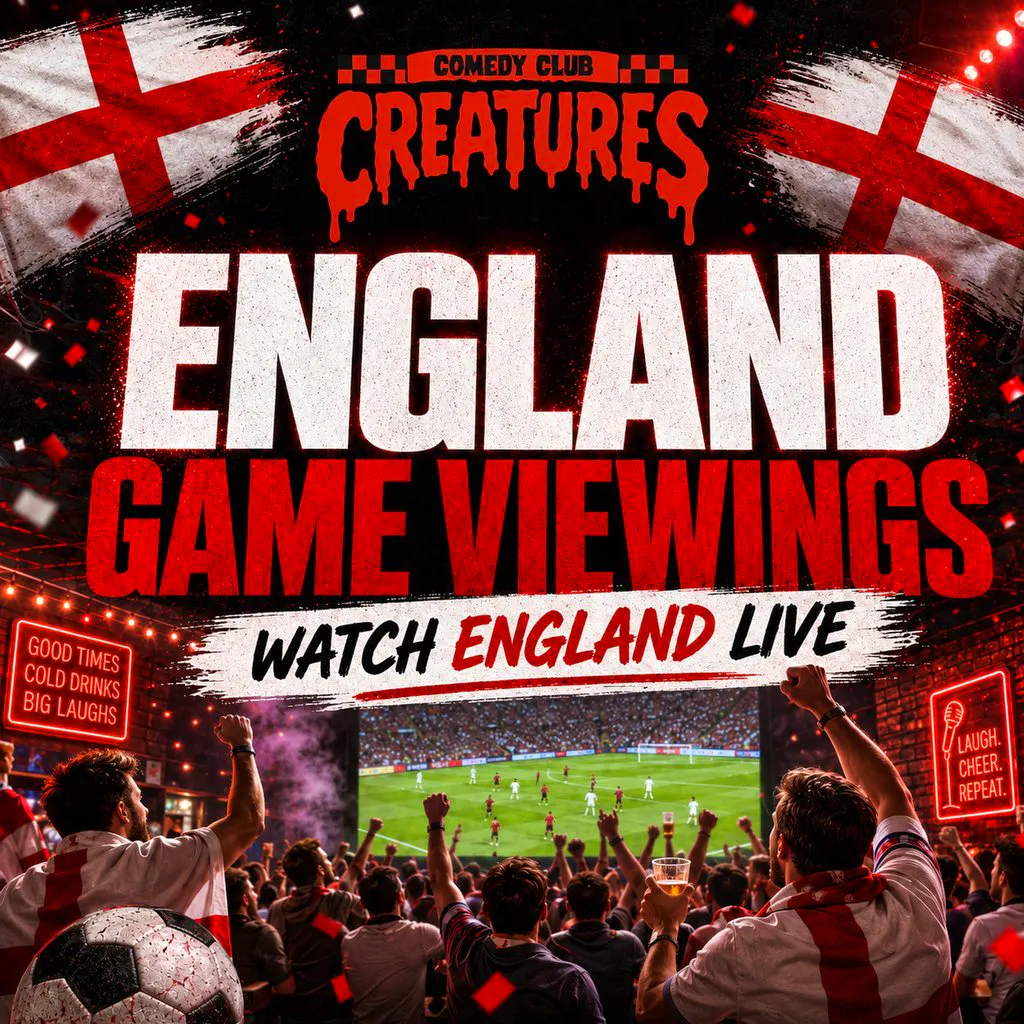 World Cup: Live England Games || Creatures Comedy Club at Creatures Comedy Club