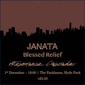 Janata/Blessed Relief/Resonance Cascade