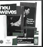 neu waves #110 Enjoyable Listens / Le Junk/ TPOP
