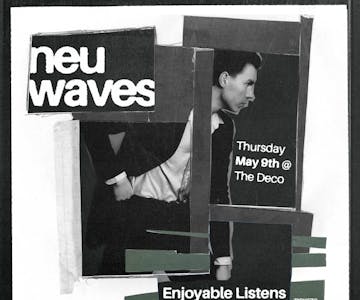 neu waves #110 Enjoyable Listens / Le Junk/ TPOP