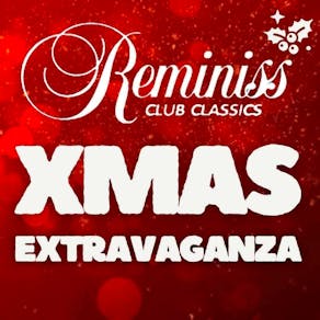 Reminiss - Xmas Extravaganza