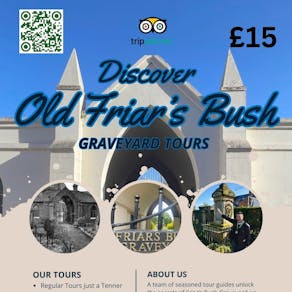 Friars Bush Graveyard Winter 25/26 Saturdays 11am Cemetery Tour