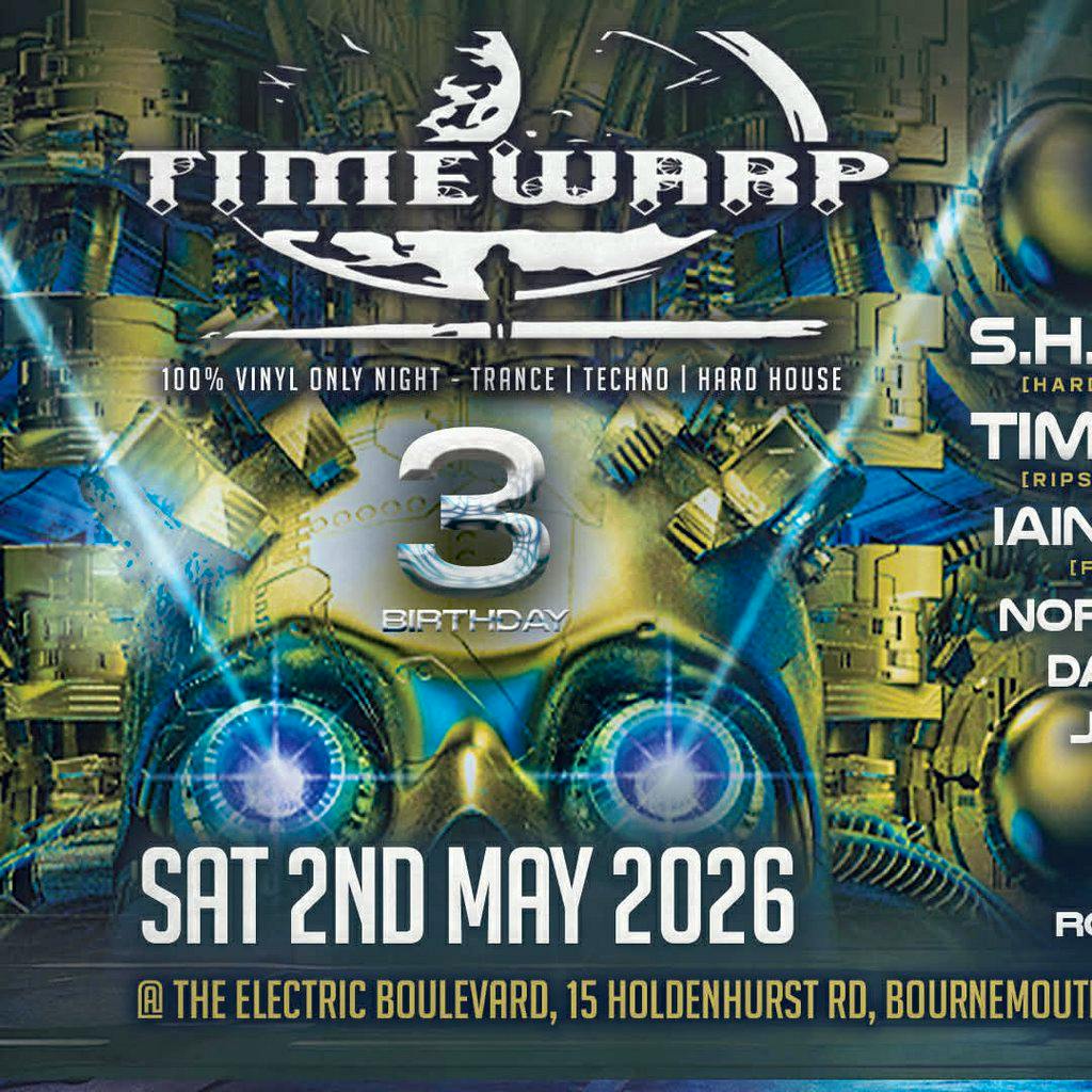 Timewarp 3rd Birthday at Electric Boulevard Bournemouth