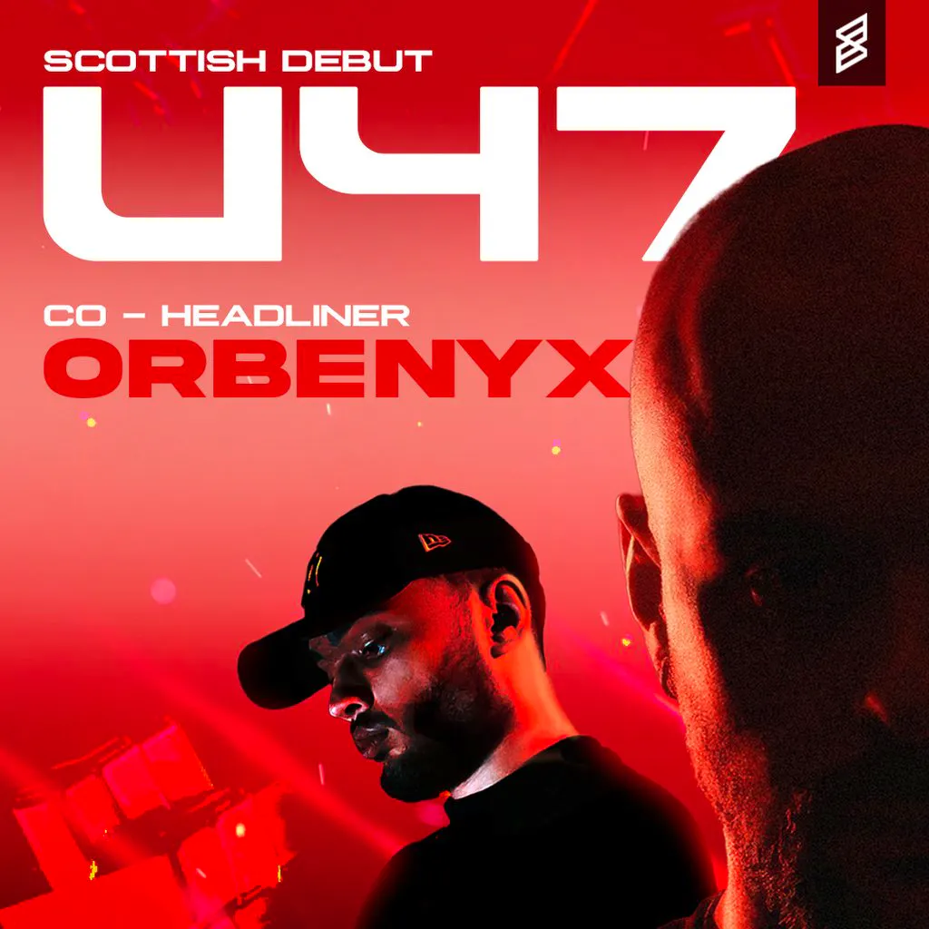 Tragik Presents: U47 & ORBENYX at Audio Glasgow