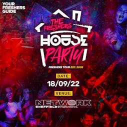 The Freshers House Party | Sheffield Freshers 2022 Tickets | Network Sheffield Sheffield  | Sun 18th September 2022 Lineup
