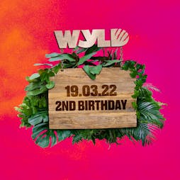 WYLD 2nd Birthday w/ ANOTR Tickets | LAB11 Birmingham  | Sat 19th March 2022 Lineup